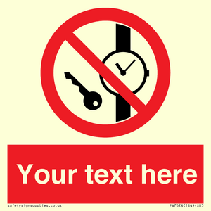 Custom Prohibition No metallic articles or watches